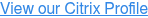 View our Citrix Profile