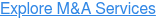 Explore M&A Services