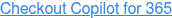 Checkout Copilot for 365