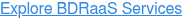 Explore BDRaaS Services